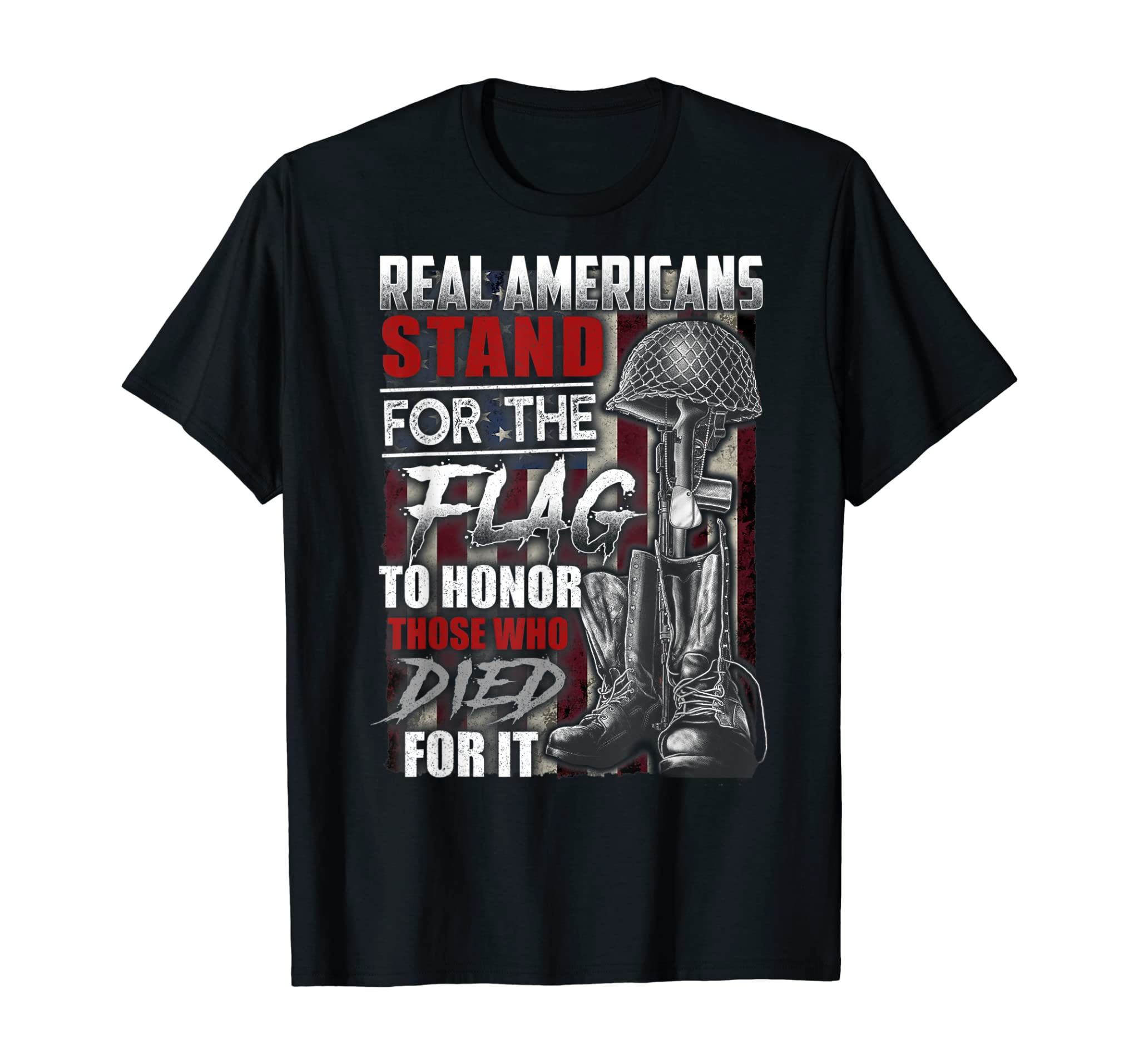 Real Americans Stand For The Flag To Honor Soldier Veteran T-Shirt