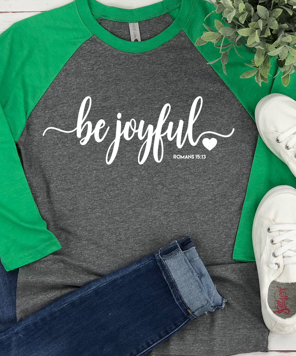 Be Joyful Raglan Baseball Tee