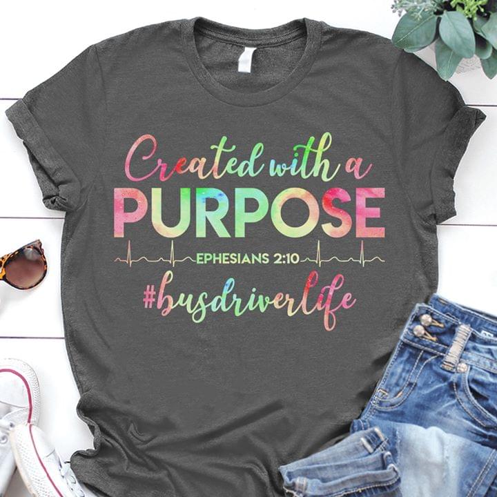 Hashtag Bus Driver Life Created With A Purpose Ephesians 2 10 Cotton T-Shirt