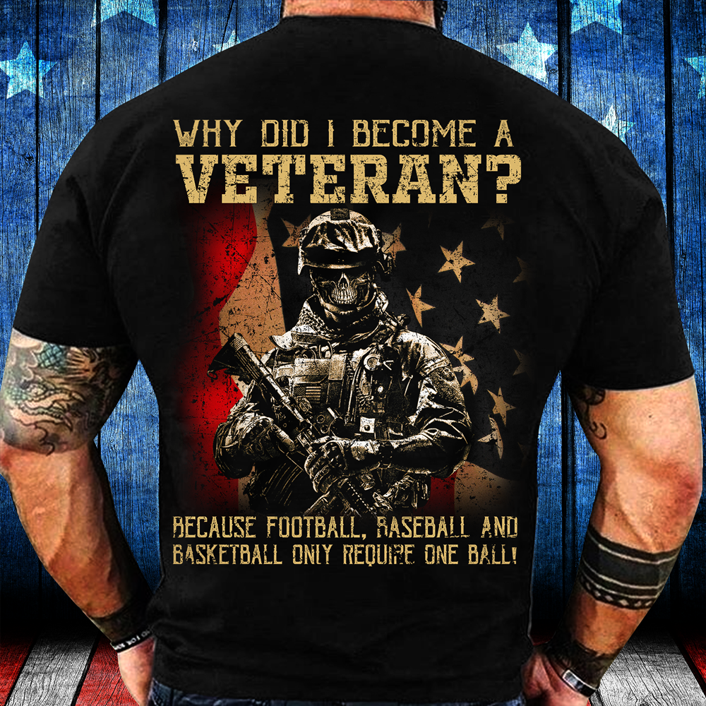 Why Did I Become A Veteran Gift Standard/Premium T-Shirt