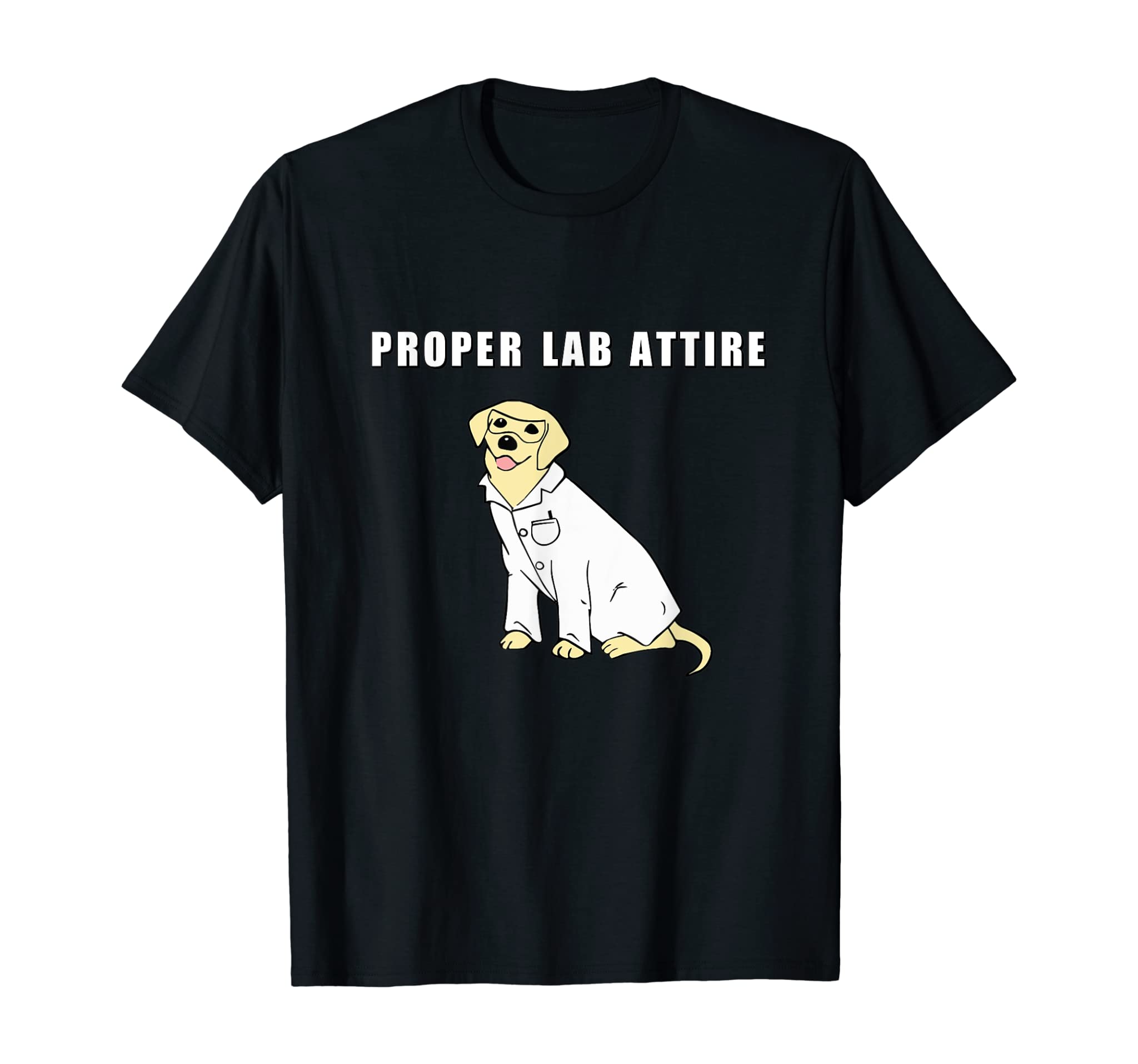 Proper Lab Attire Shirt| Funny Laboratory Dog Pun| Science