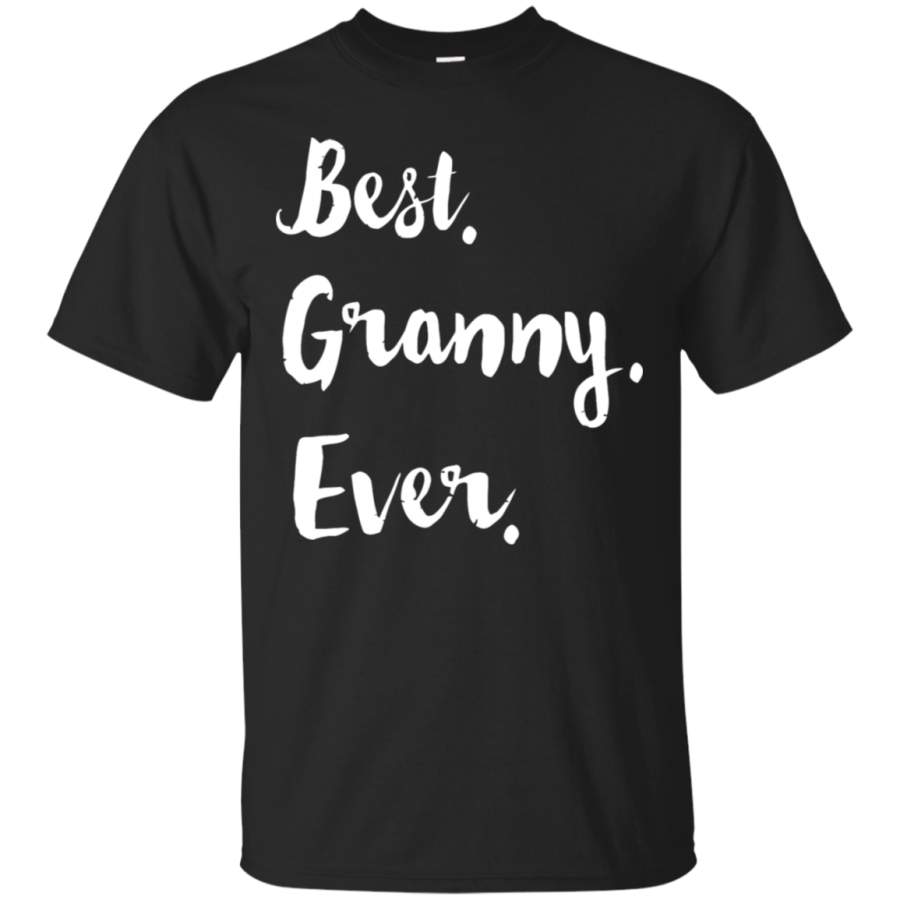 AGR Best Granny Ever Grandma Mother_s Day T-Shirt