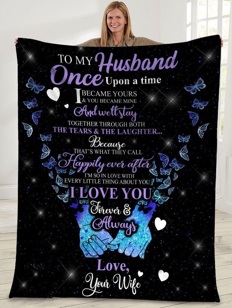 To My Husband Butterfly Fleece Blanket Once Upon A Time – Best Idea Gift For Dad, Gift For Home Decor, Gift For Family  – Fleece Blanket