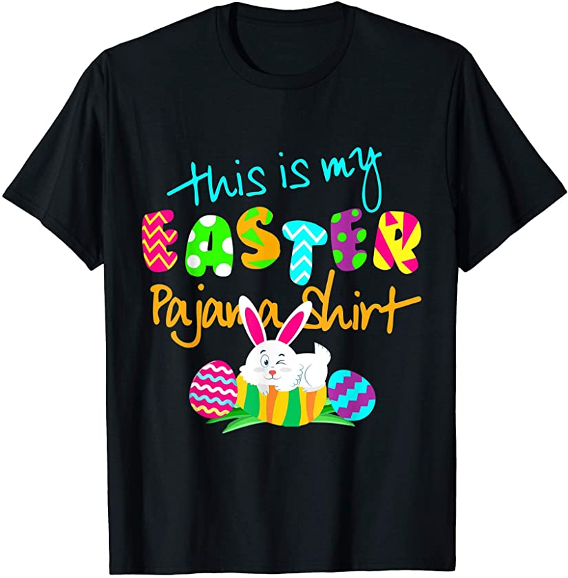 This Is My Easter Pajama Shirt Bunny Egg Easter Day T-Shirt