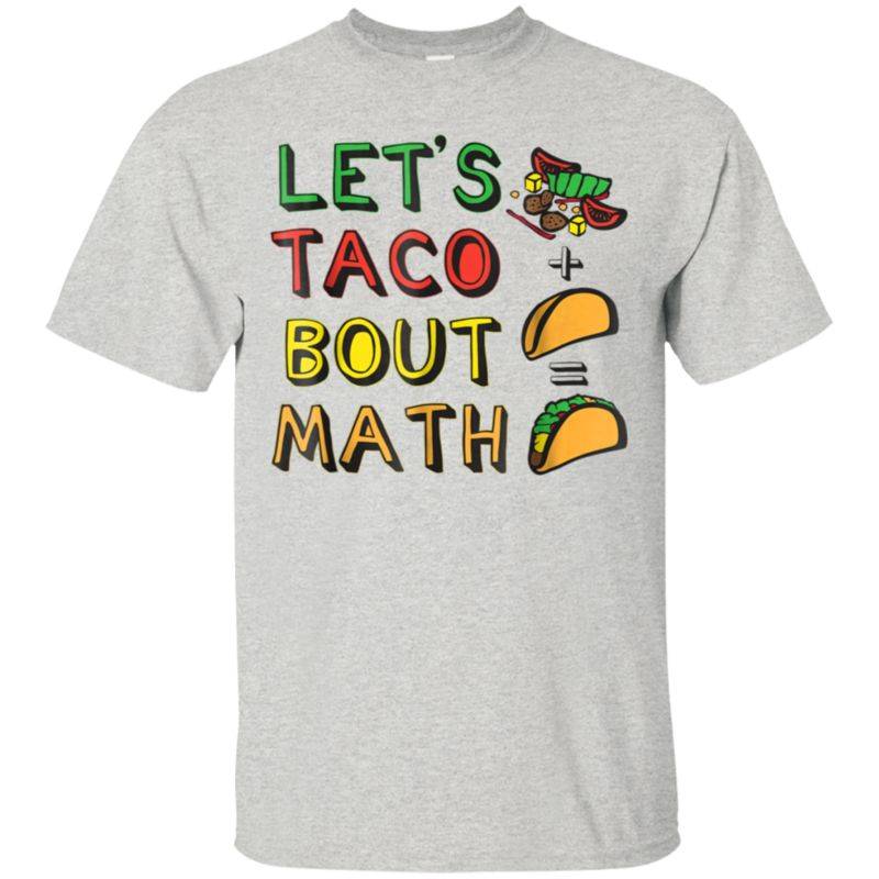 Lets Taco Bout Math Men Women Teacher Funny Cute T Shirt