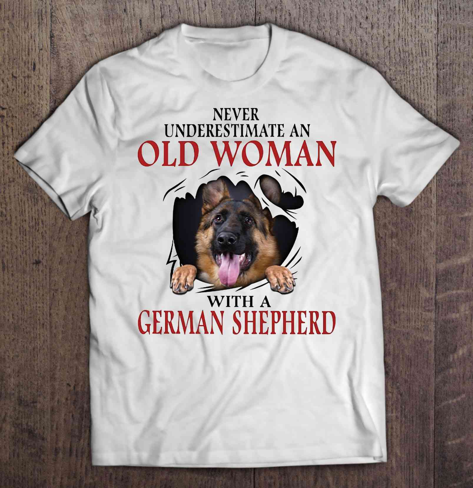 Never Underestimate An Old Woman With A German Shepherd Gift Women Dog Lovers T shirt