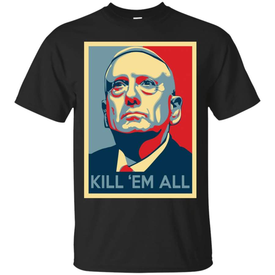 AGR ‘mad Dog’ Mattis Shirt James Mattis Shirt Kill ’em All Shirt