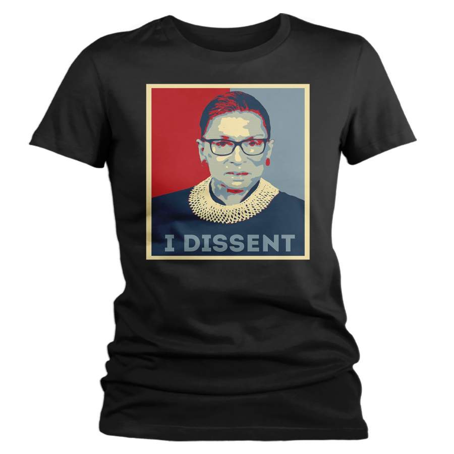 Women’s Rbg T Shirt Ruth Bader Ginsburg I Dissent Shirt Liberal TShirt Progressive Feminism Protest Power Unisex Men Tee Vintage Poster