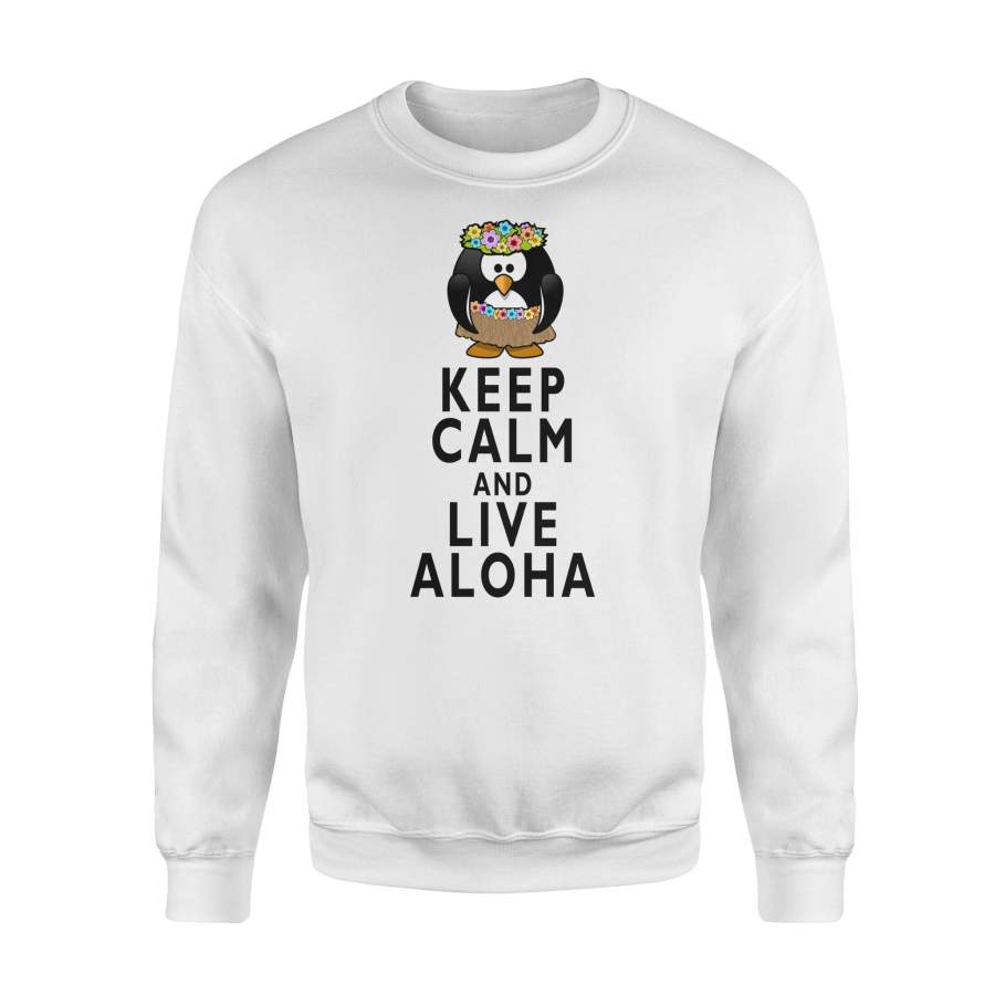 Keep Calm Live Aloha Penguin Honolulu Waikiki Sweatshirt