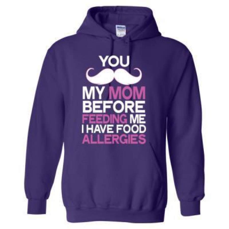 AGR You My Mom Before Feeding Me I Have Food Allergies – Heavy Blend™ Hooded Sweatshirt