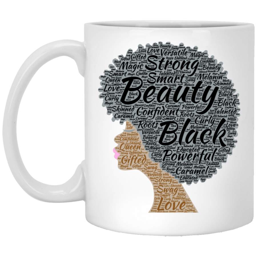 African American Coffee Mug Black Women Strong Smart Beauty Confident Black History Month For Women African Pride 11oz – 15oz White Mug