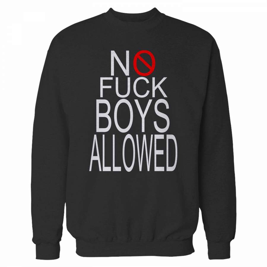 No F Boys Allowed Sweatshirt