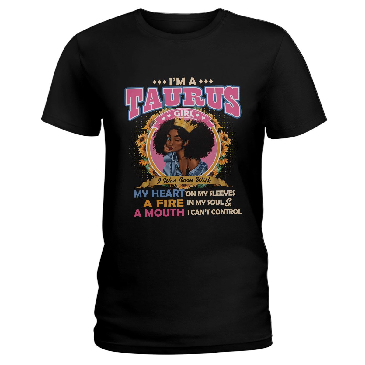 Black Queen Im A Taurus Girl Ez13 1609 Ladies T-Shirt