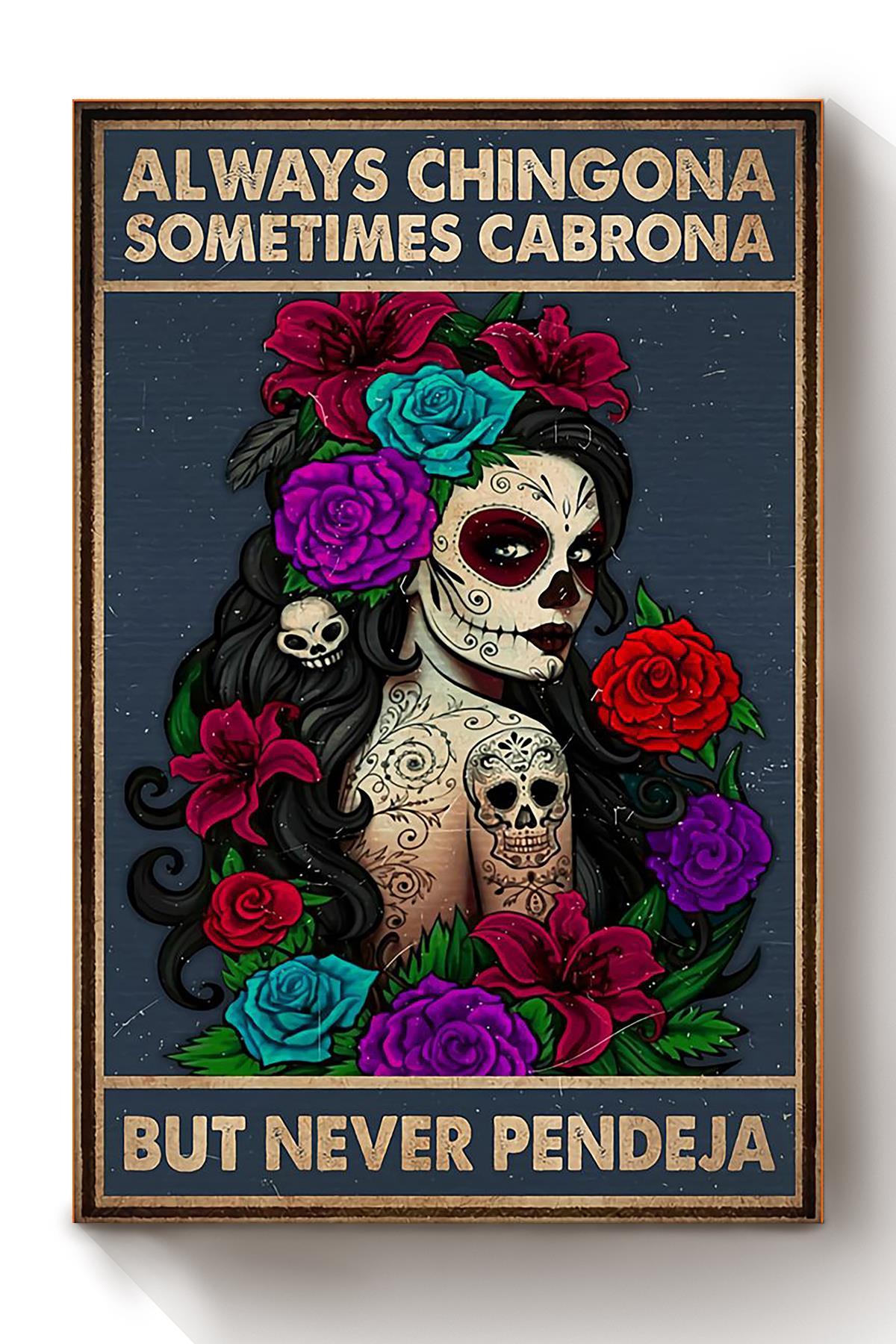 Always Chingona Sometimes Cabrona Girls Wall Decor Gift For International Women Day Home Decor Girlfriend Canvas