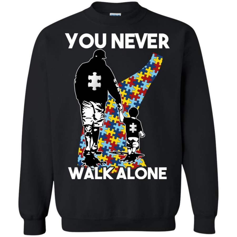 AGR Dad And Son You Never Walk Alone Autism Shirt Sweatshirt