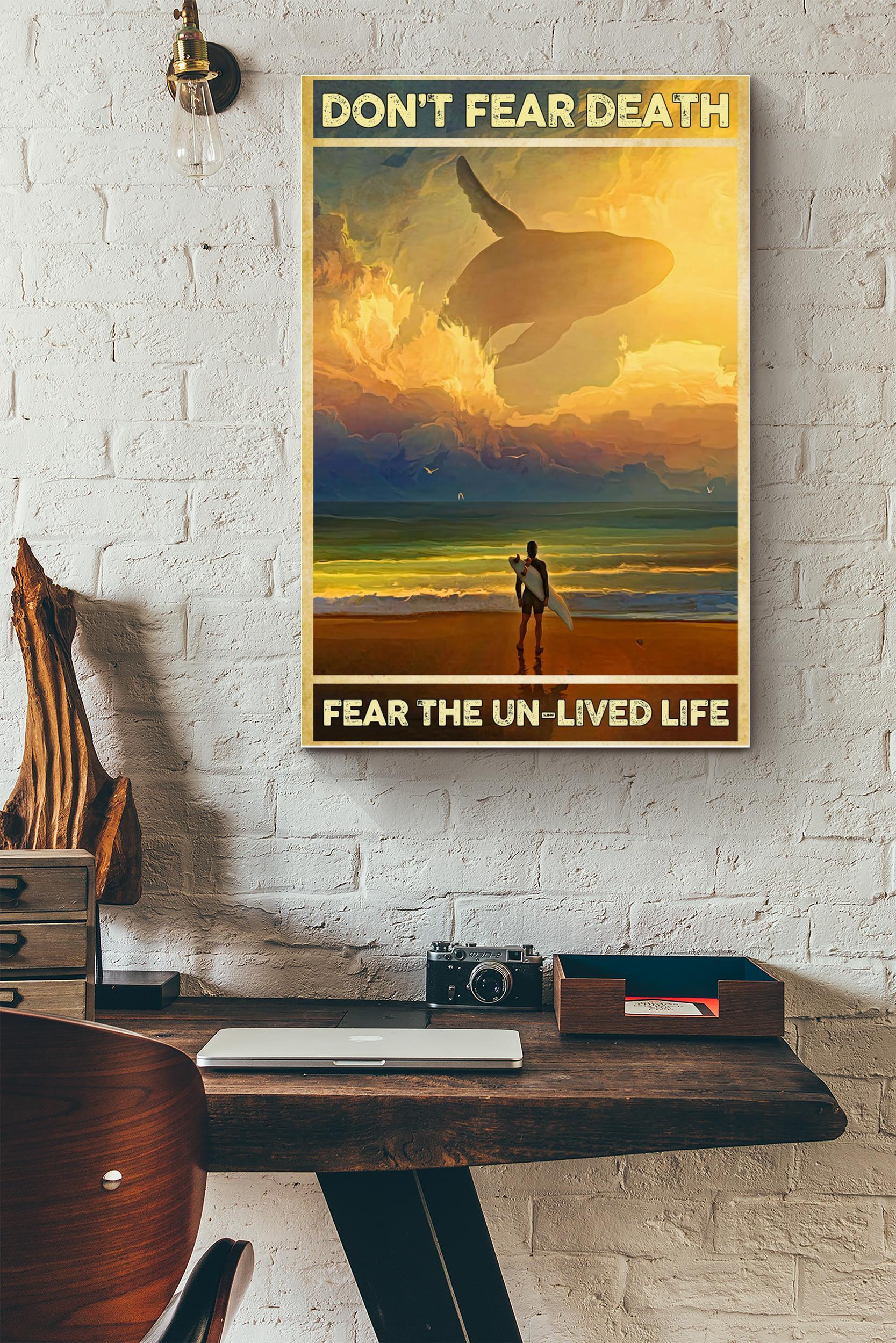 Dont Fear Death Fear Un-Lived Life Surfing Poster – Sport Wall Art – Gift For Surfing Lover Whale Lover Ocean Lover Sea Lover Athletes (Unframed) Poster