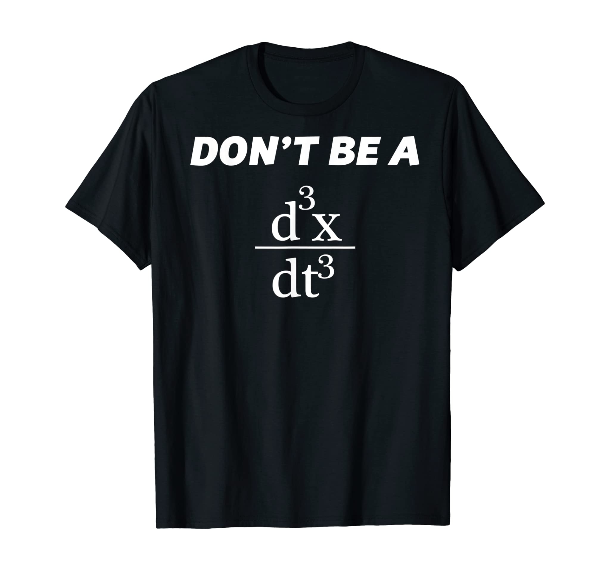 Don’t Be A Jerk | Funny Math – Scholar Teacher Nerd – T-Shirt