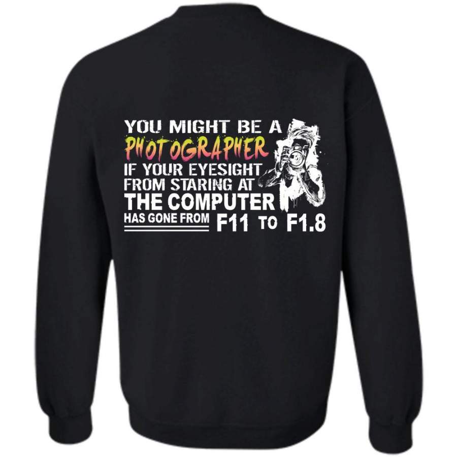 Staring At The Computer T Shirt, My Job Sweatshirt