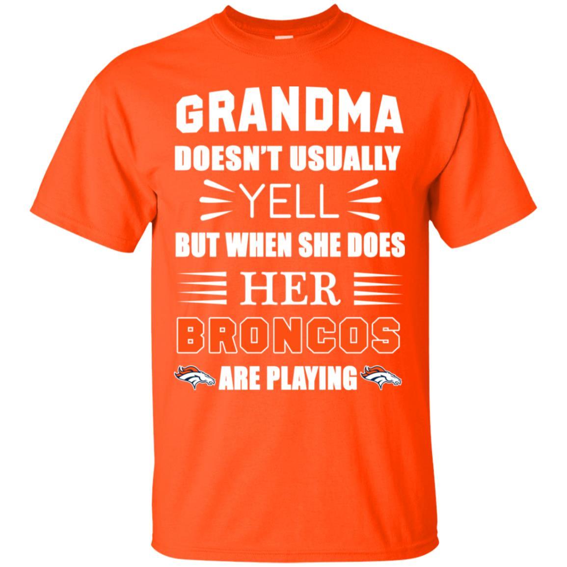 Cool Grandma Doesn’t Usually Yell She Does Her Denver Broncos Tshirt