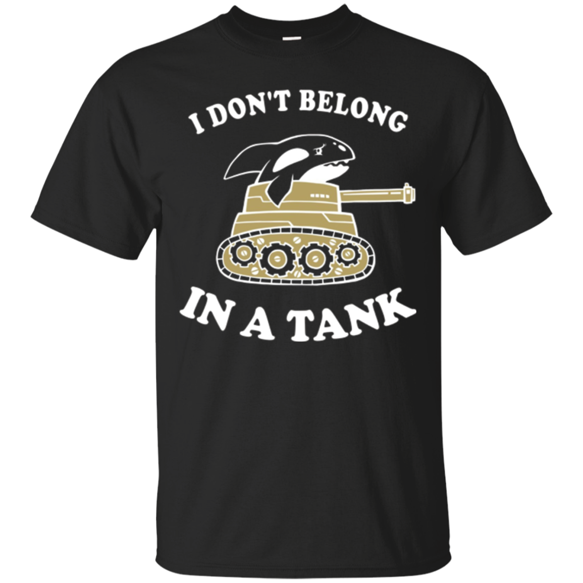 I Don’T Belong In A Tank T-Shirt – Funny Killer Whale Meme