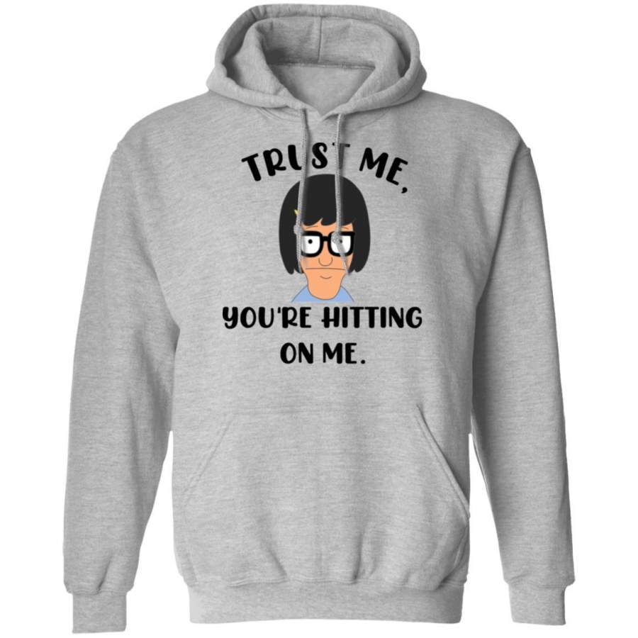 Tina Belcher You’re Hitting On Me Hoodie