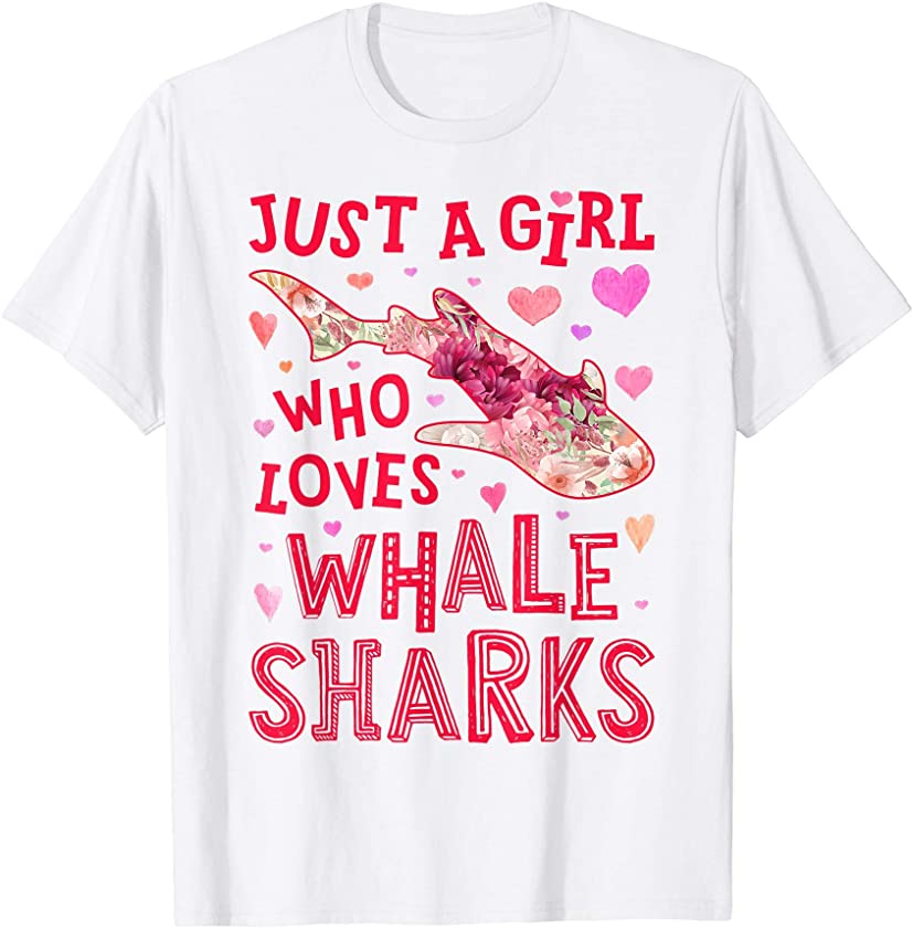 Just A Girl Who Loves Whale Sharks Flower Gifts Shark Lover T-Shirt