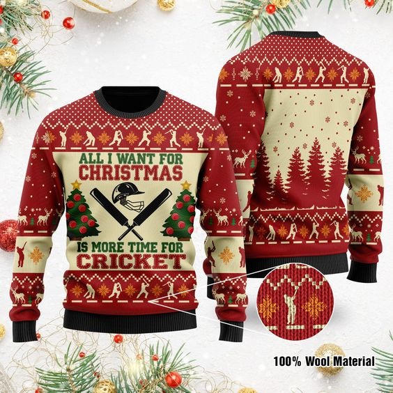 All I Want For Christmas Is More Time For Cricket  Ugly Christmas Sweater | Unisex | Adult | Us1303