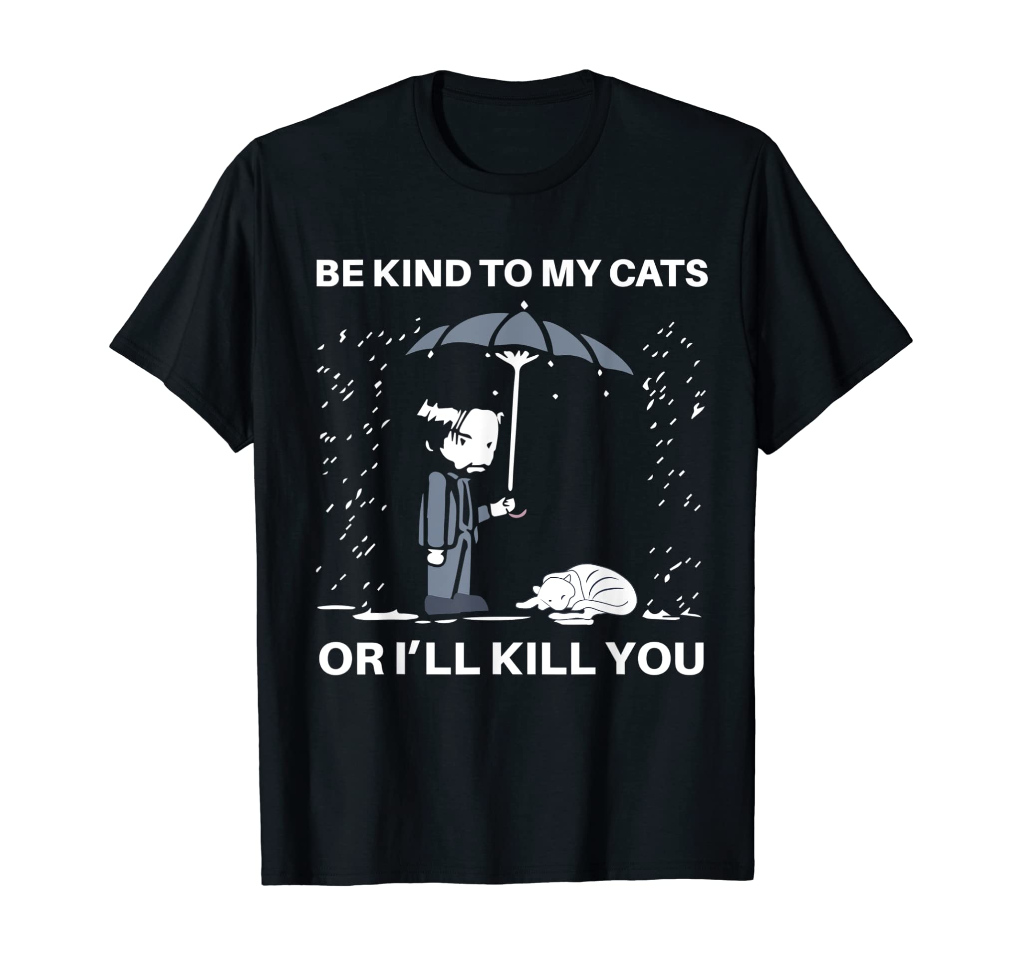 Be Kind To The Cats Or I’ll Kill You Sweatshirt