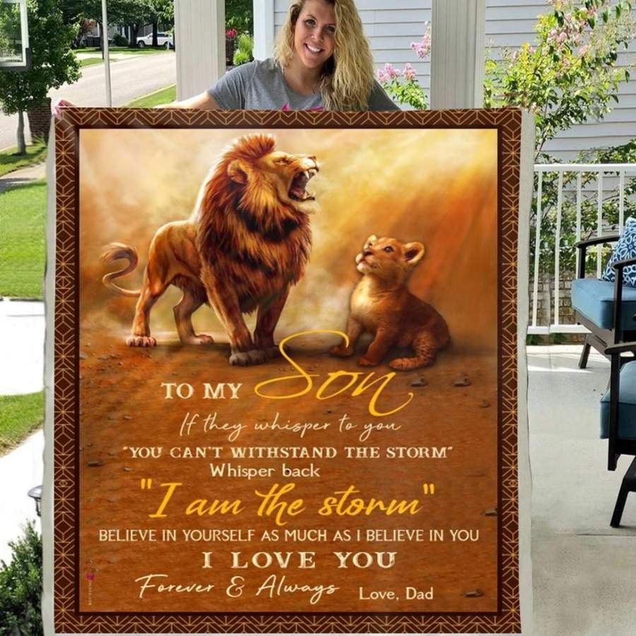 To My Son If They Whisper To You You Can’t Withstand The Storm Whisper Back 3D CUSTOM FLEECE PHOTO BLANKET FAN GIFT FOR SON KIDS