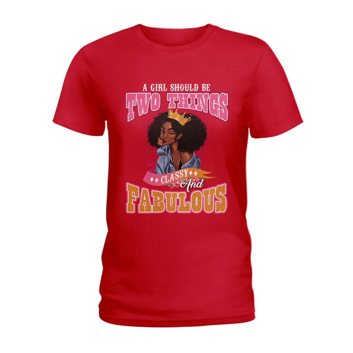 Classy N Fabulous Black Girl Ez13 0209 Ladies T-Shirt
