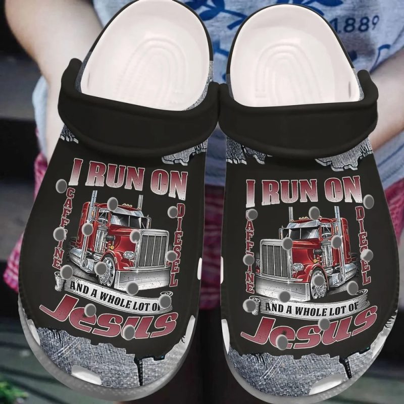 Trucker – I Run On Caffein Diesel And A Whole Lot Of Jesus Clogs Shoes