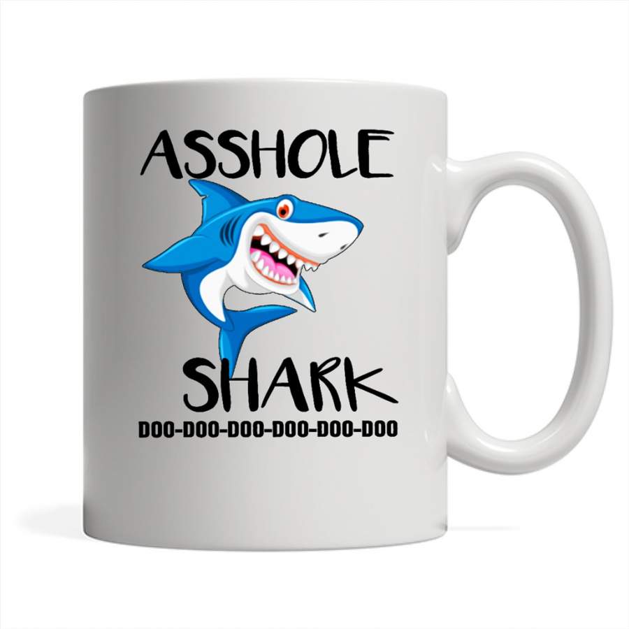 Asshole Shark Doo Doo Doo A – Full-Wrap Coffee White Mug