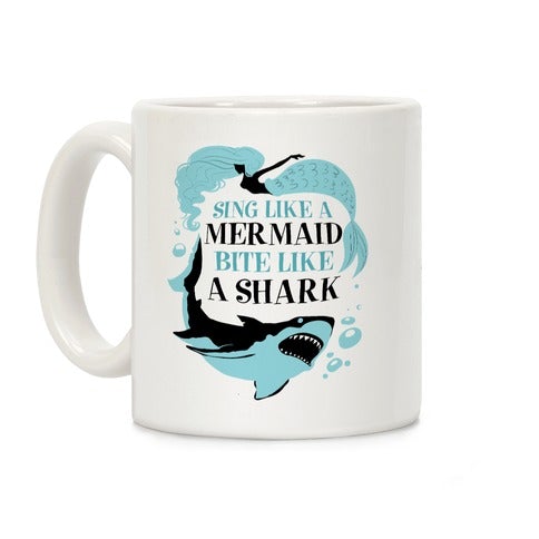 Sing Like A Mermaid Bite Like A Shark Coffee Mug