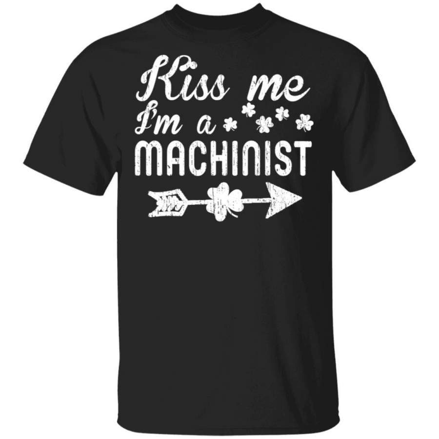 Vintage Kiss me i’m a machinist shamrock Fun St Patrick Day T Shirt Saint Paddys Patricks Tshirt Lucky Shirts Drink Green Beer Irish Gifts Funny Tee