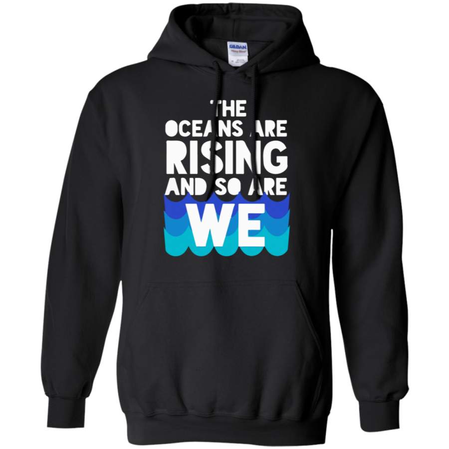 AGR March for Science – The oceans are rising and so are we Hoodie