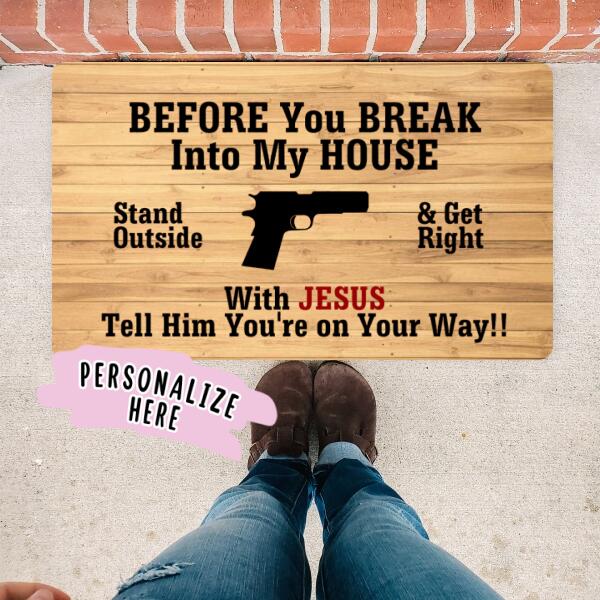 Before You Break Into My House With Jesus, Tell Him, Housewarming Gift, Closing Gift, Welcome Doormat, Front Doormat, Monogram Rug