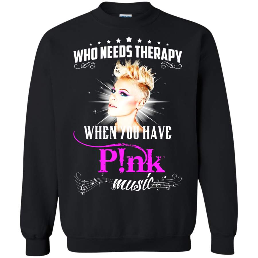 AGR Who Needs Therapy When You Have Pink Music Sweatshirt