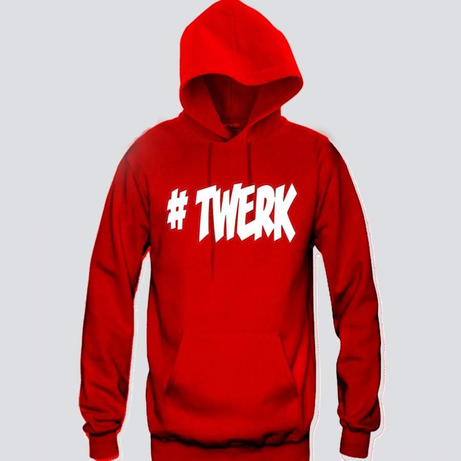 #TWERK Hoodie Funny and Music