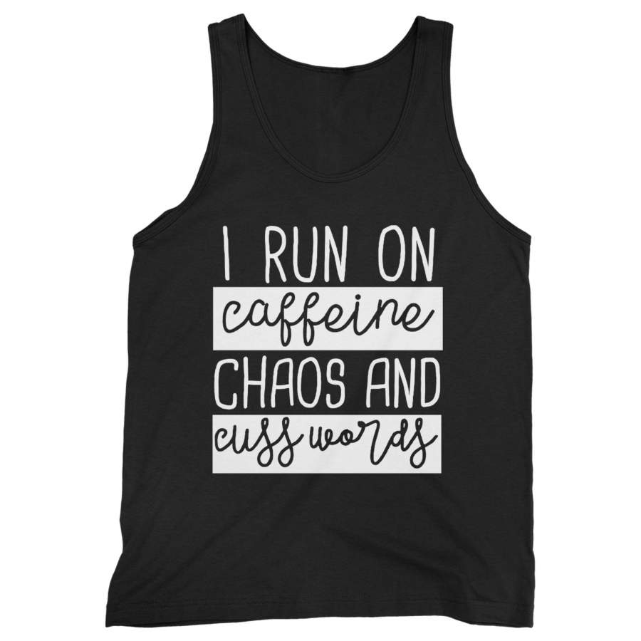 I Run On Caffeine Chaos And Cuss Words Man’s Tank Top