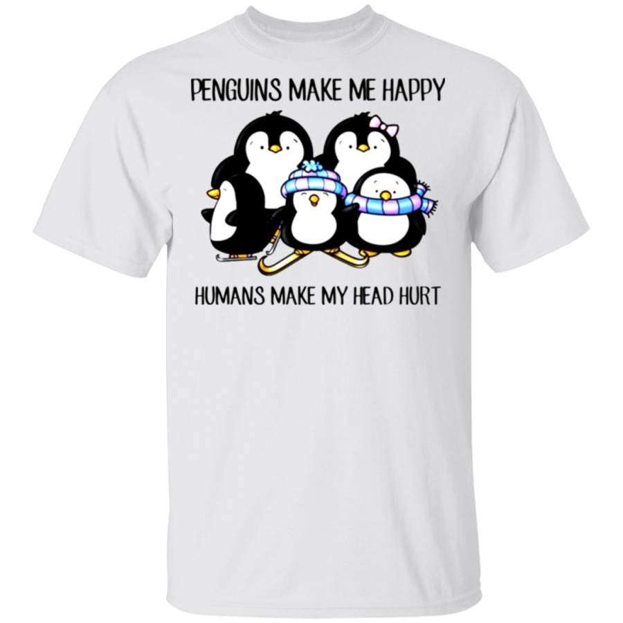 Penguin Shirt Penguins Make Happy Humans Make My Head Hurt Cute T-Shirt Gift For Him Her