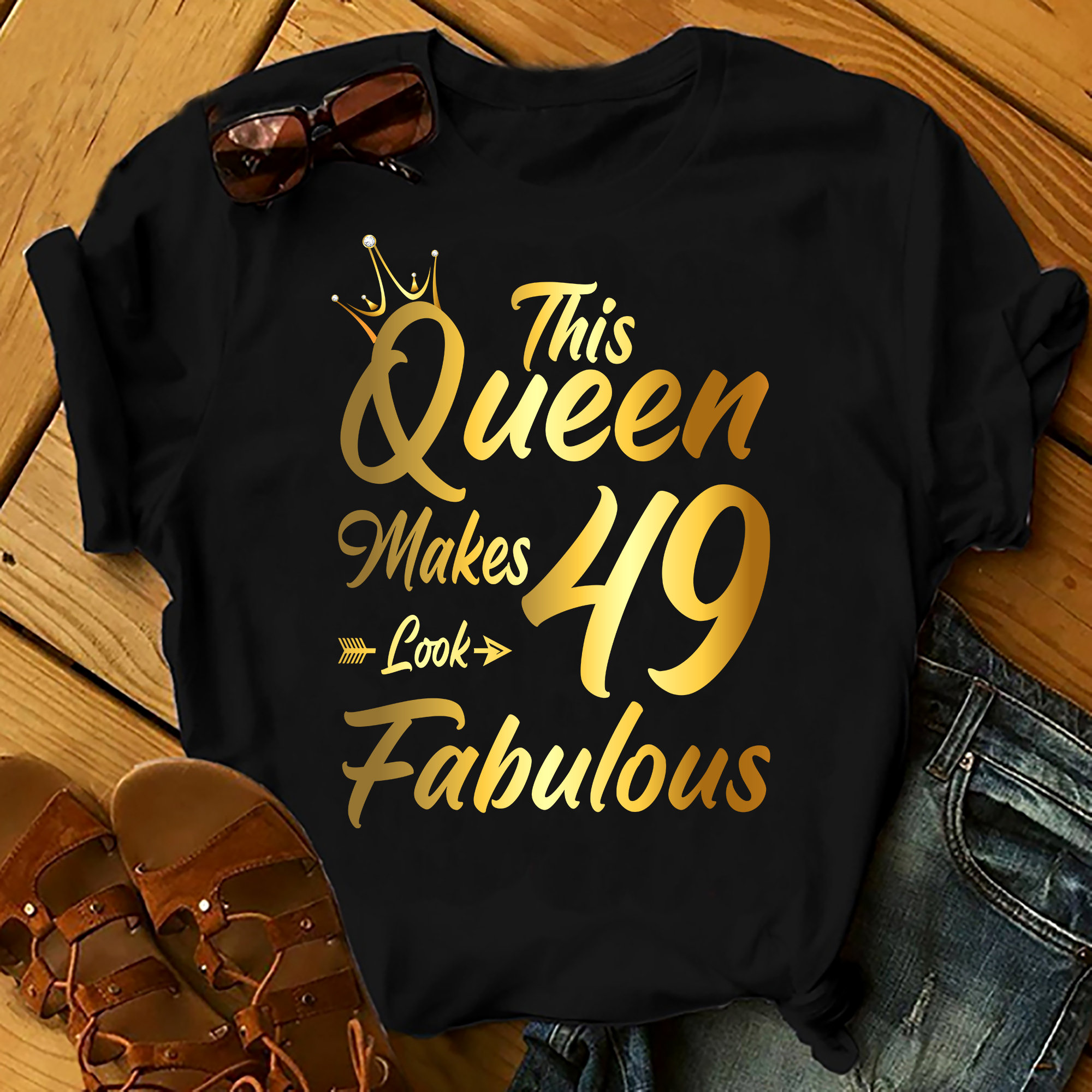 This Queen Make 49 Looks Fabulous – Shirts Women, Birthday T Shirts, Summer Tops, Beach T Shirts