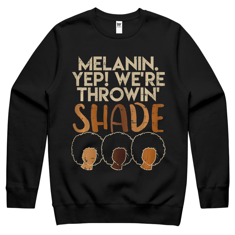 Womens Melanin We’Re Throwing Shade Black Pride African Girls Gift Crewneck Sweatshirt