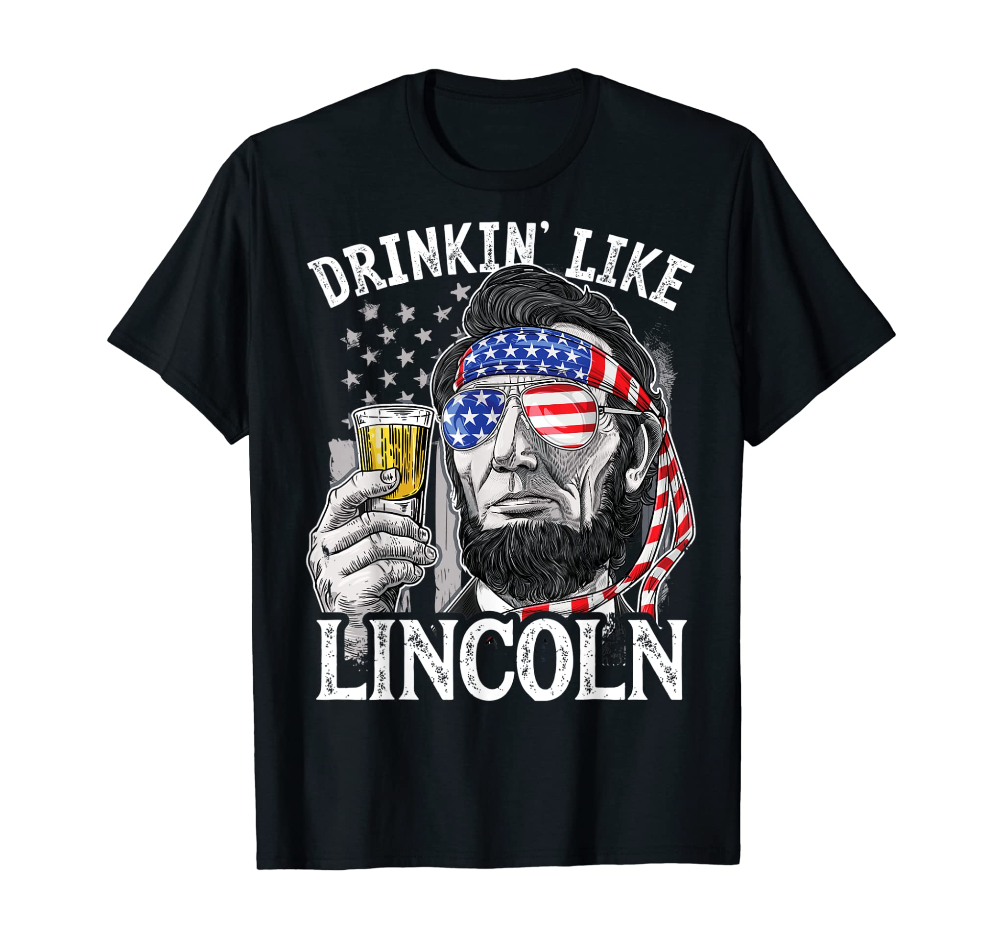 4th of July Shirts for Men Drinking Like Lincoln Abraham Tee