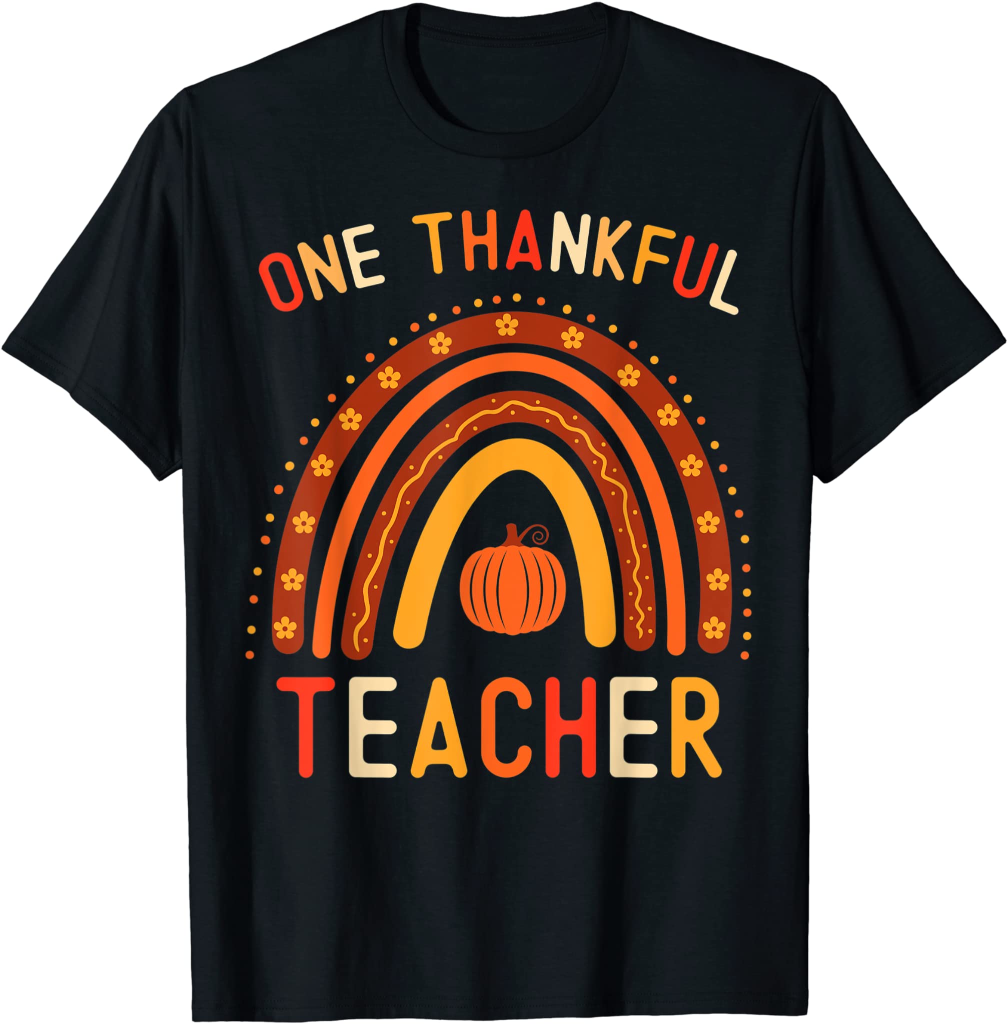 One Thankful Teacher Thanksgiving Rainbow Fall Teacher T-Shirt