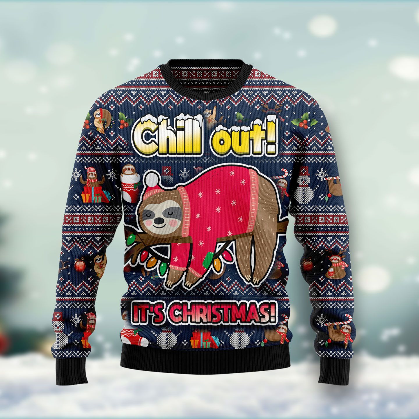 Sloth Santa Chill Out is Christmas HT061104 Ugly Christmas Sweater