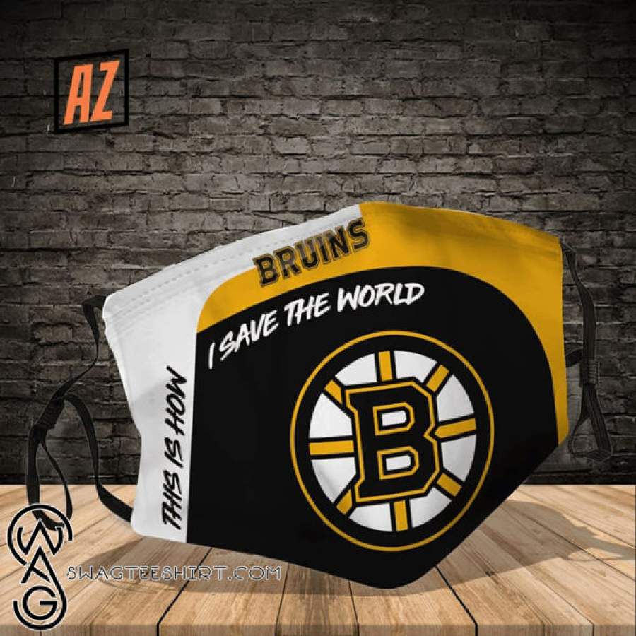 Boston bruins this is how save the world all over printed face mask – maria