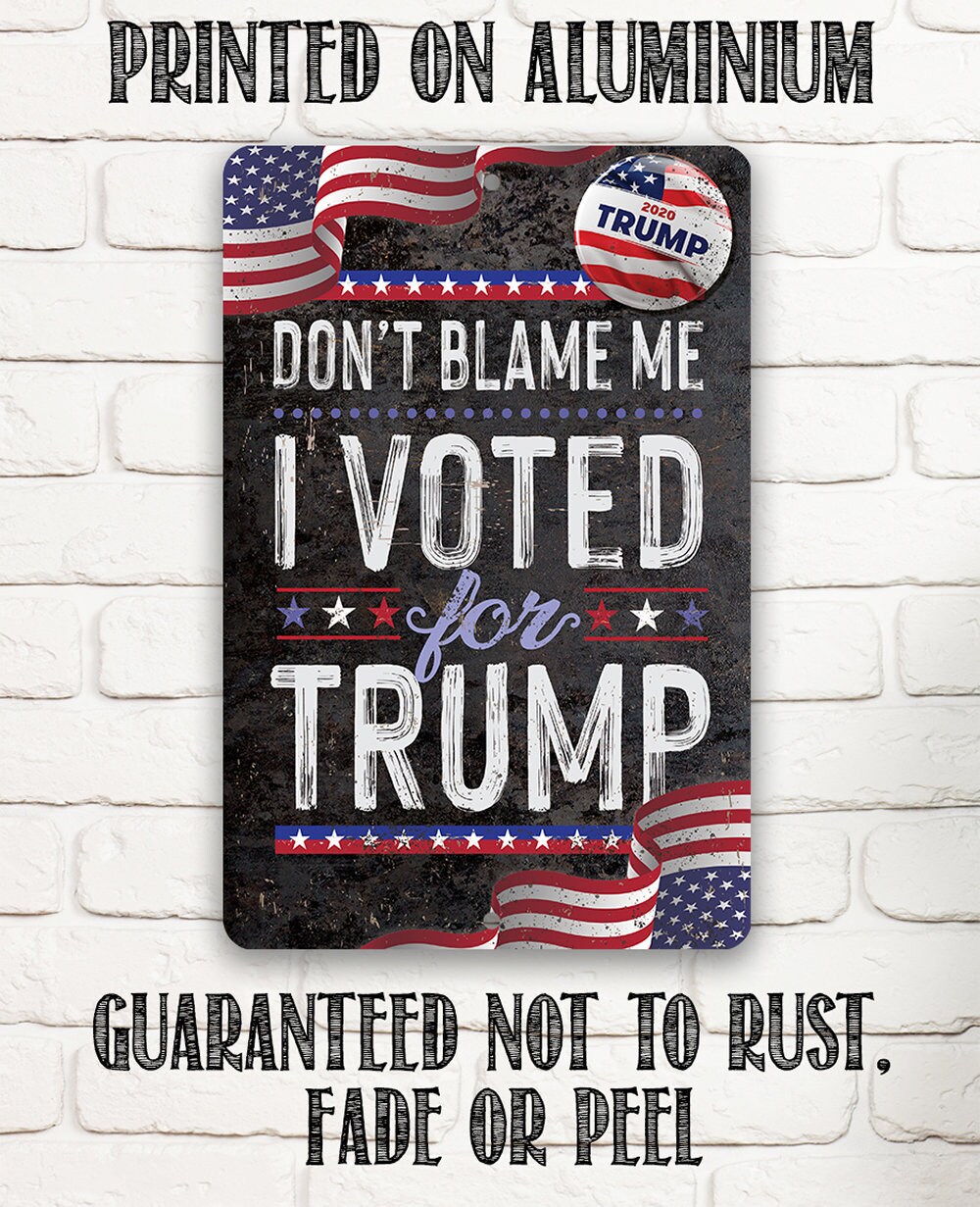 Don’t Blame Me – 8″ x 12″ or 12″ x 18″ Aluminum Tin Awesome Metal Poster