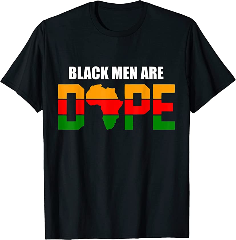 Black Men Are Dope African American Afrocentric Apparel Tee T-Shirt