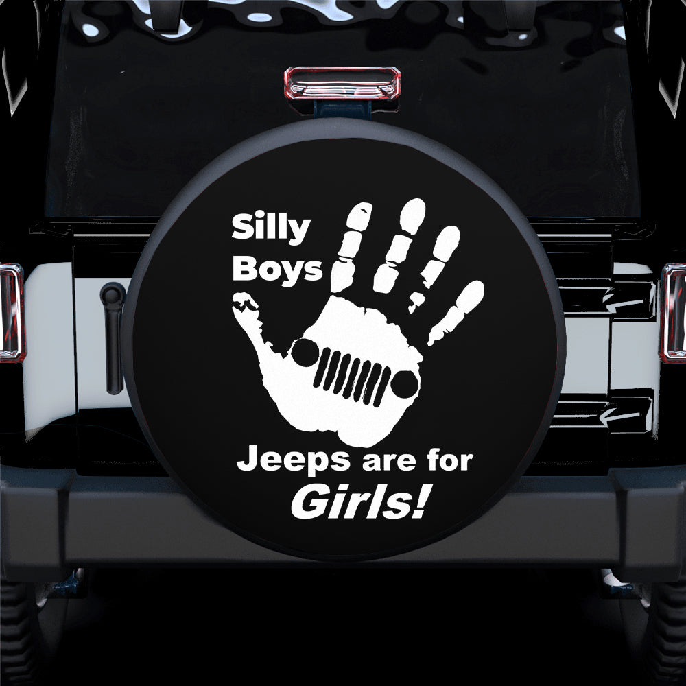 Silly Boys Jeeps Are For Him Jeep Car Spare Tire Cover Gift For Campers