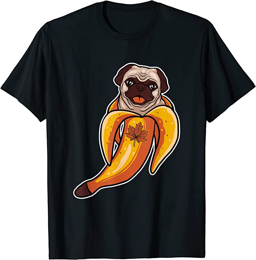 Pug Banana Thanksgiving Day Cute Dog Puppy Fall Autumn T-Shirt